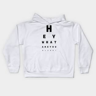 Hey What Are You Blind? - Fun For Opticians Kids Hoodie